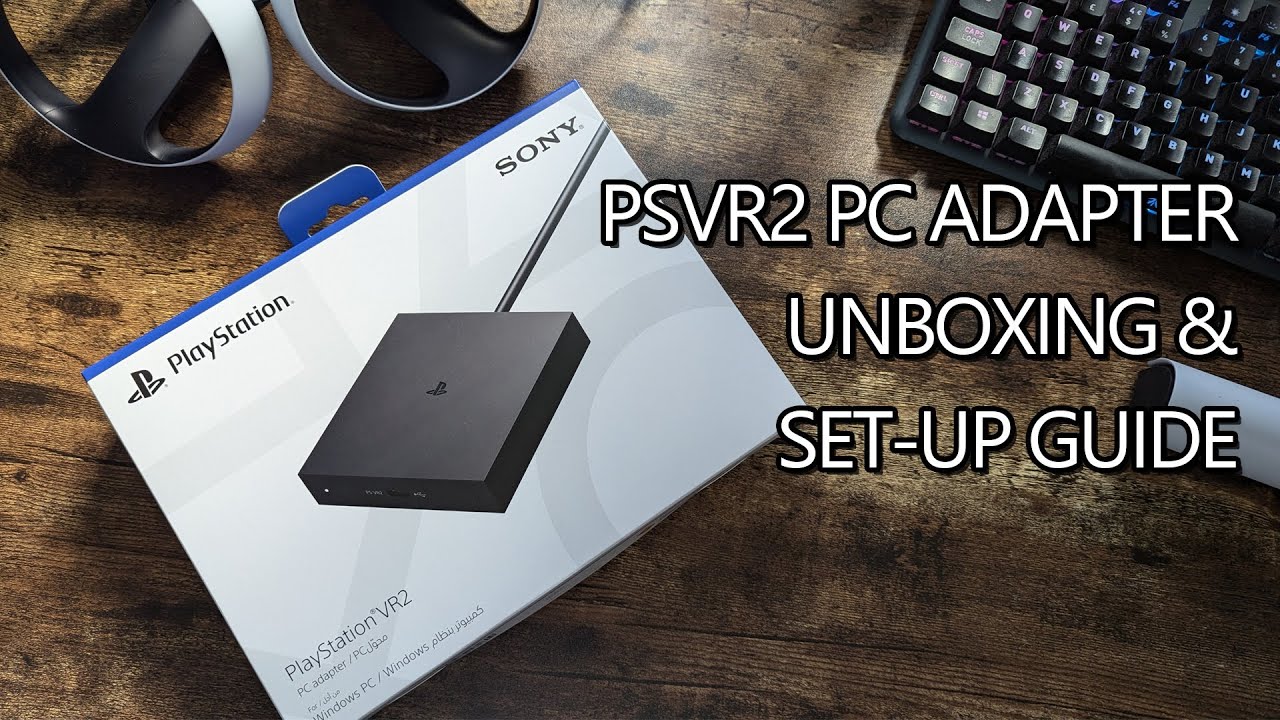 PSVR2 PC Adapter Unboxing and Setup Guide Retrounlim